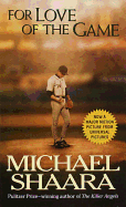 For Love of the Game - Shaara, Michael