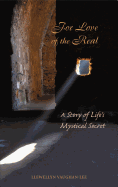 For Love of the Real: A Story of Life's Mystical Secret