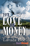 For Love or Money (Bookstrand Publishing)