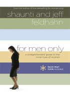 For Men Only: A Straightforward Guide to the Inner Lives of Women