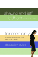 For Men Only Discussion Guide: A Companion to the Bestseller about the Inner Lives of Women