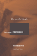 For More Than One Voice: Toward a Philosophy of Vocal Expression