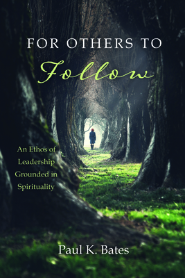 For Others to Follow - Bates, Paul K