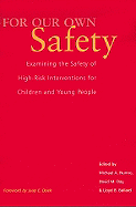 For Our Own Safety: Examining the Safety of High-Risk Interventions for Children and Young People