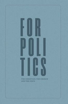 For Politics: The Christian, the Church and the State - Boot, Joseph