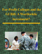 For-Profit Colleges and the GI Bill: A Worthwhile Investment?