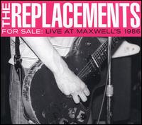 For Sale: Live at Maxwell's 1986 - Replacements