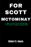 For Scott McTominay: A Rise To The Top, A Football Star In One See; A Legacy Already Made