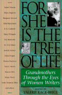 For She Is the Tree of Life: Grandmothers Through the Eyes of Women Writers