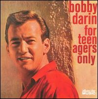 For Teenagers Only - Bobby Darin