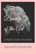 For the Beauty of the Art: a poet's ode to love