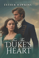 For the Duke's Heart: Lady's Heart, Book 3