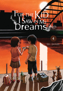 For the Kid I Saw in My Dreams, Vol. 4