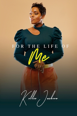 For the Life Of Me: Extended Distribution Version - Jackson, Kellie