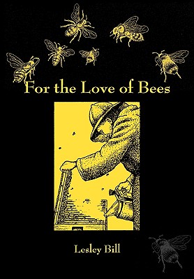 For the Love of Bees - Bill, Leslie