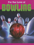 For the Love of Bowling