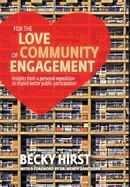 For the Love of Community Engagement: Insights from a personal expedition to inspire better public participation