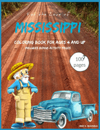 For The Love of Mississippi - Coloring Book for Ages Four and Up: Includes Bonus Activity Pages