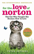 For the Love of Norton: The Cat who Taught his Human How to Live