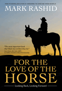 For the Love of the Horse: Looking Back, Looking Forward