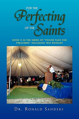 For the Perfecting of the Saints - Sanders, Ronald, Dr.