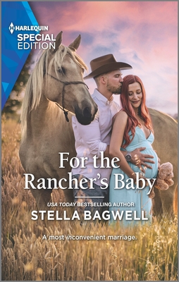 For the Rancher's Baby - Bagwell, Stella