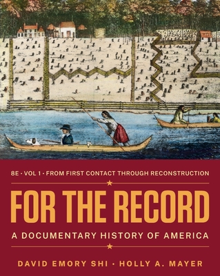 For the Record: A Documentary History of America - Shi, David E, and Mayer, Holly A