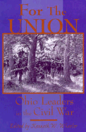 For the Union: Ohio Leaders in the Civil War