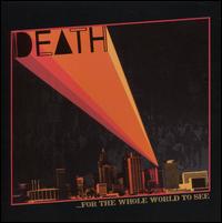 ...For the Whole World to See - Death