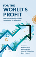 For the World's Profit: How Business Can Support Sustainable Development