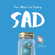 For When I'm Feeling Sad