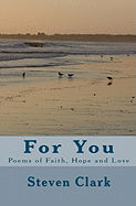 For You: Poems of Faith, Hope and Love