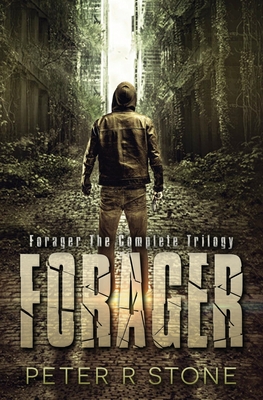 Forager - the Complete Trilogy - Stone, Peter R