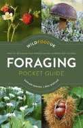 Foraging Pocket Guide: Food for all seasons from Britain's woods, meadows and riversides