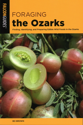 Foraging the Ozarks - Brown, Bo