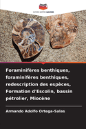 Foraminif?res benthiques, foraminif?res benthiques, redescription des esp?ces, Formation d'Escolin, bassin p?trolier, Mioc?ne