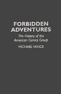 Forbidden Adventures: The History of the American Comics Group