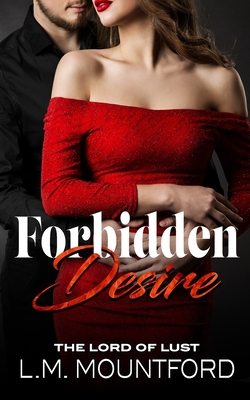 Forbidden Desire: Taken by her Son's Best Friend - Mountford, L M