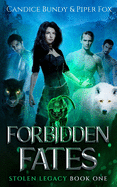 Forbidden Fates: A Why Choose Paranormal Romance Serial