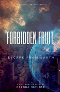 Forbidden Fruit: Escape From Earth