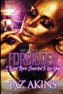 Forbidden: I Was Never Supposed to Love You