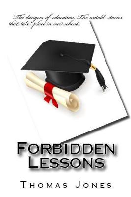 Forbidden Lessons - Jones, Thomas M