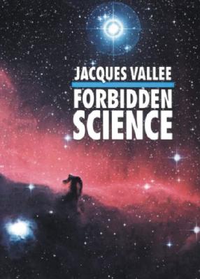 Forbidden Science: Journals 1957-1969 - Vallee, Jacques F, PH.D.