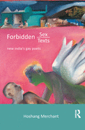 Forbidden Sex, Forbidden Texts: New India's Gay Poets