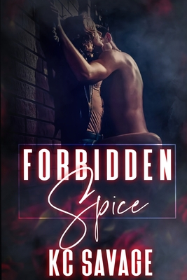 Forbidden Spice - Savage, Kc, and Evolution, Writing (Editor), and Grapic Design, Eve (Cover design by)