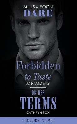 Forbidden To Taste / On Her Terms: Forbidden to Taste (Billionaire Bachelors) / on Her Terms - Harroway, JC, and Fox, Cathryn