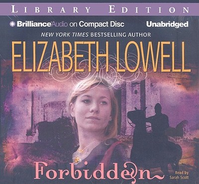 Forbidden - Lowell, Elizabeth, and Scott, Sarah (Read by)