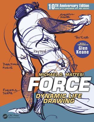 FORCE: Dynamic Life Drawing: 10th Anniversary Edition - Mattesi, Mike