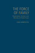 Force of Family: Repatriation, Kinship, and Memory on Haida Gwaii
