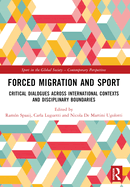 Forced Migration and Sport: Critical Dialogues Across International Contexts and Disciplinary Boundaries